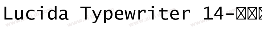 Lucida Typewriter 14字体转换 Lucida Typewriter 14字体转换